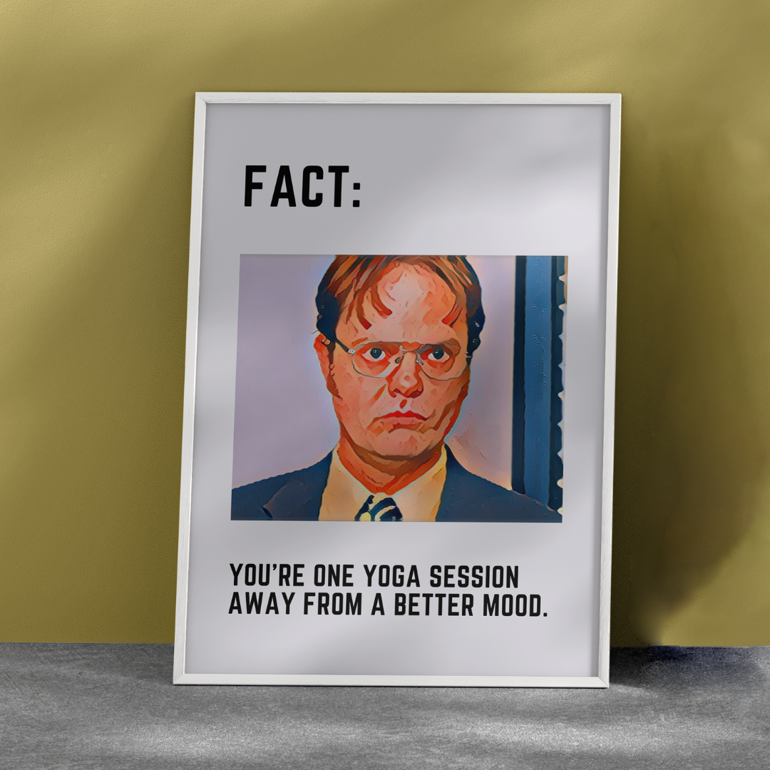 Fact By Dwight Schrute | Yoga Meditation Inspiration Poster