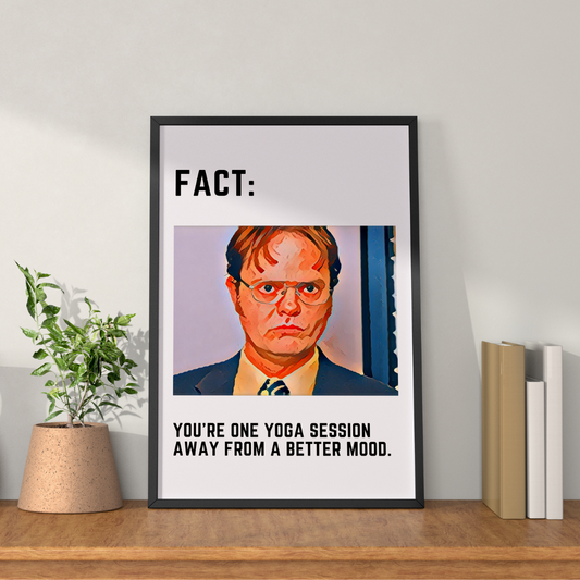 Fact By Dwight Schrute | Yoga Meditation Inspiration Poster