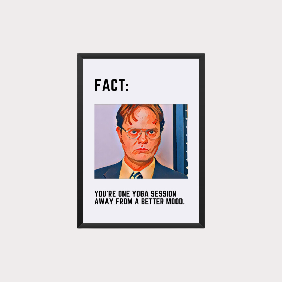Fact By Dwight Schrute | Yoga Meditation Inspiration Poster