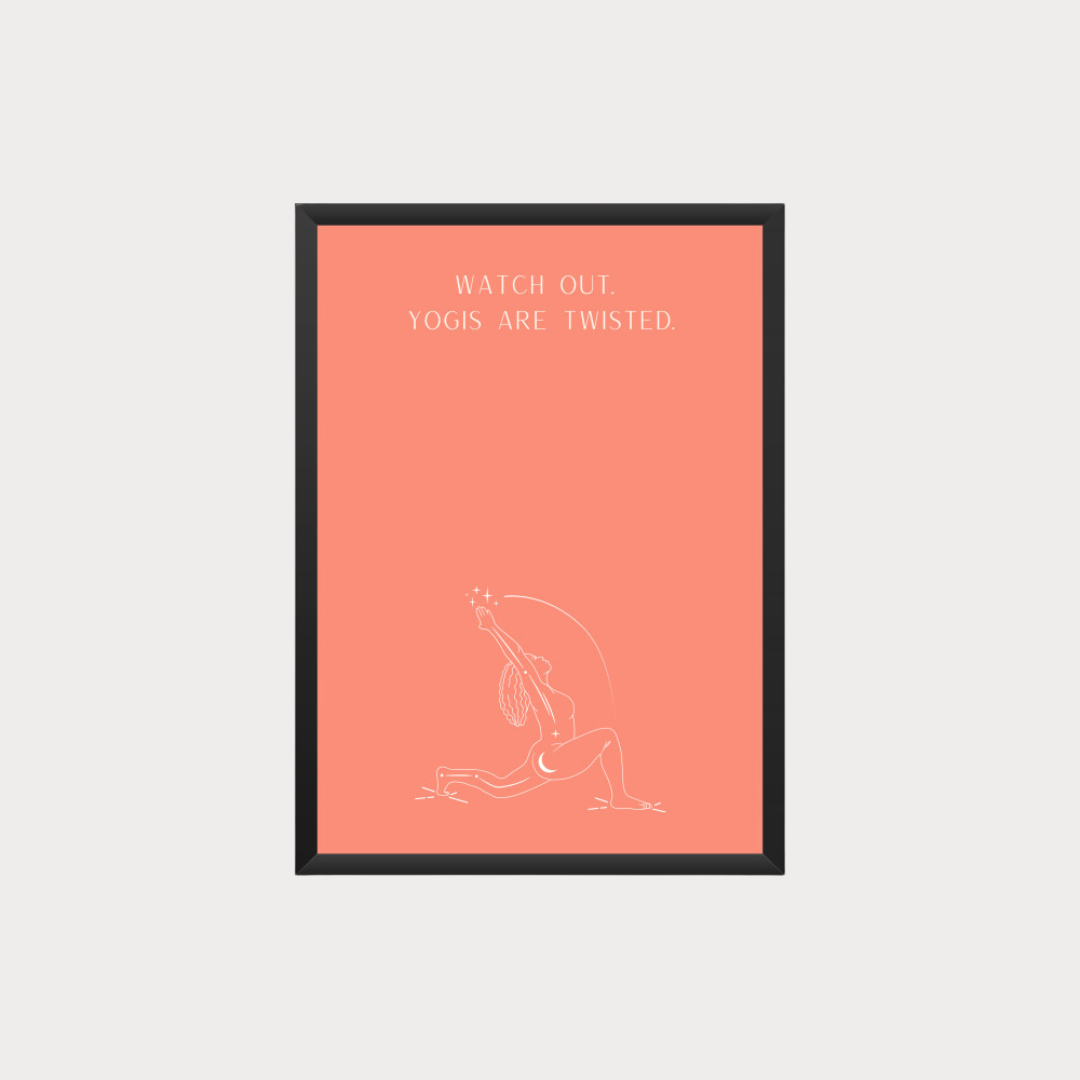 Yogis Are Twisted | Yoga Meditation Inspiration Poster