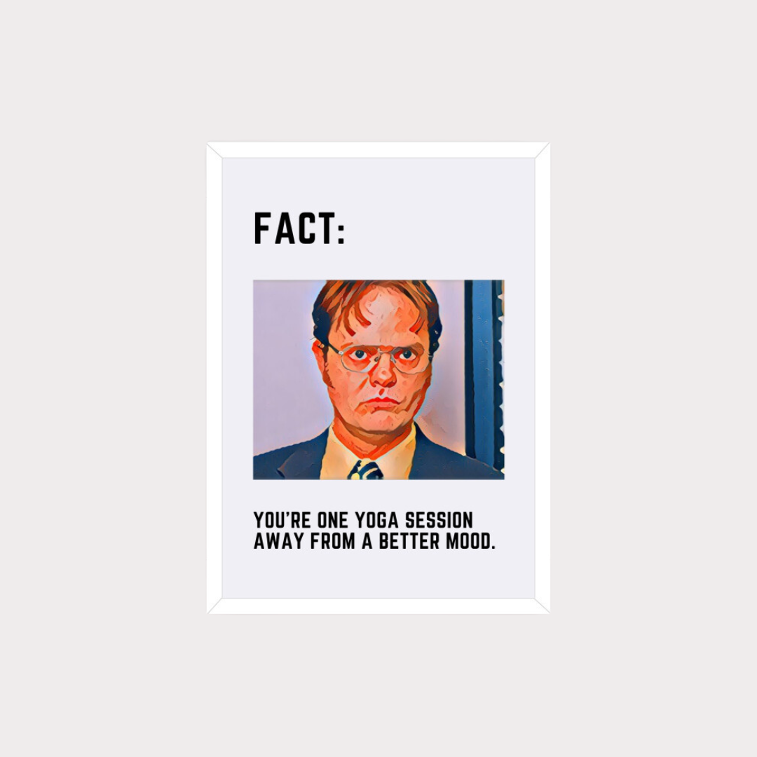Fact By Dwight Schrute | Yoga Meditation Inspiration Poster