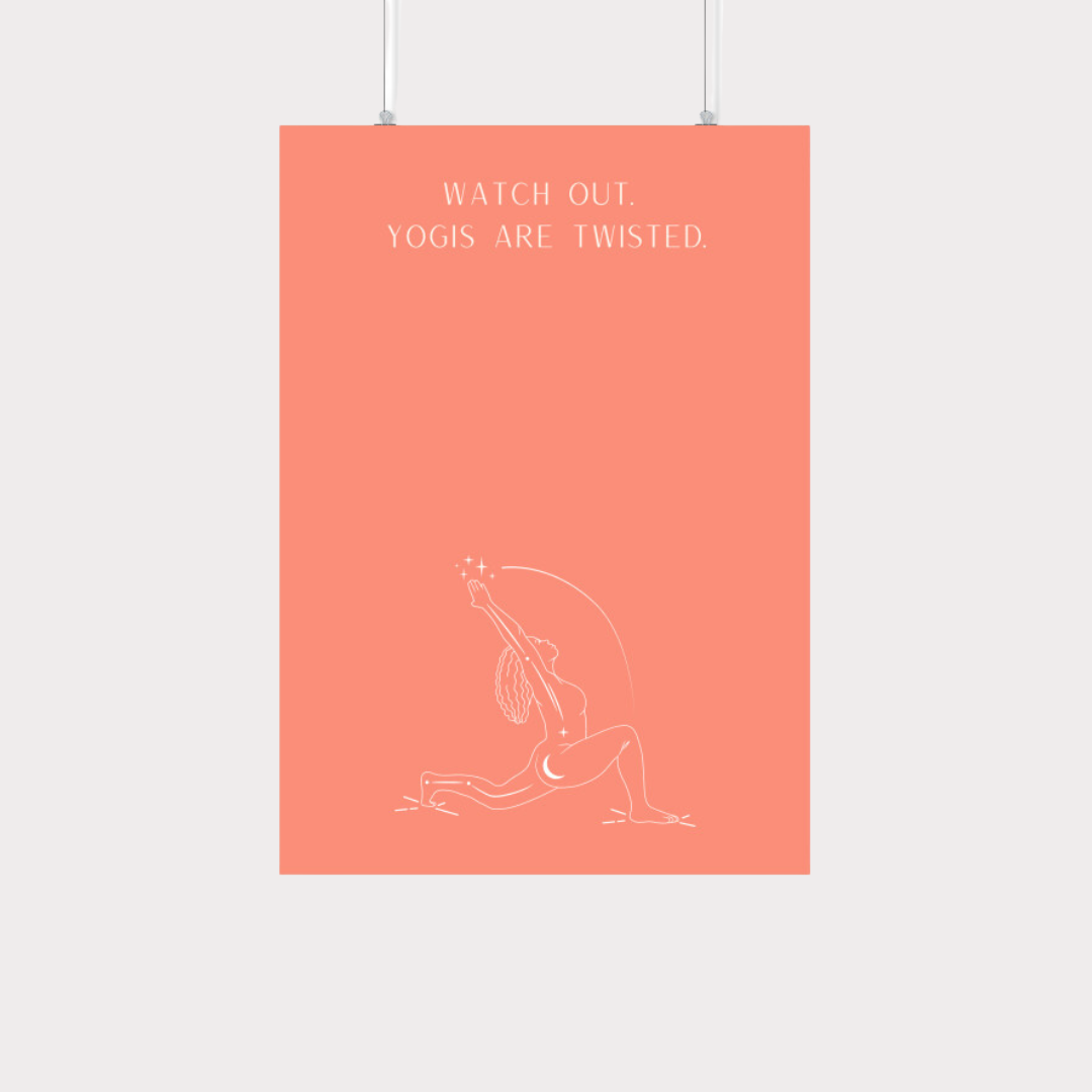 Yogis Are Twisted | Yoga Meditation Inspiration Poster